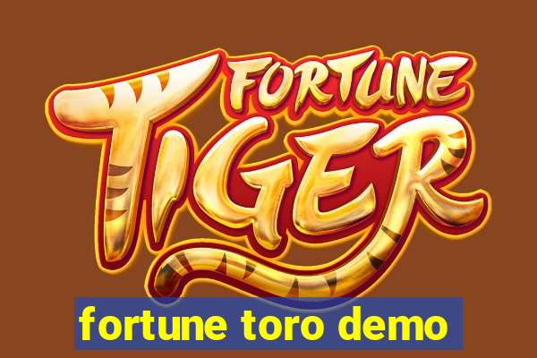 fortune toro demo